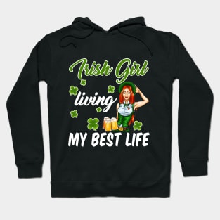 Irish Girl Living My Best Life T-shirt For St Patr Hoodie